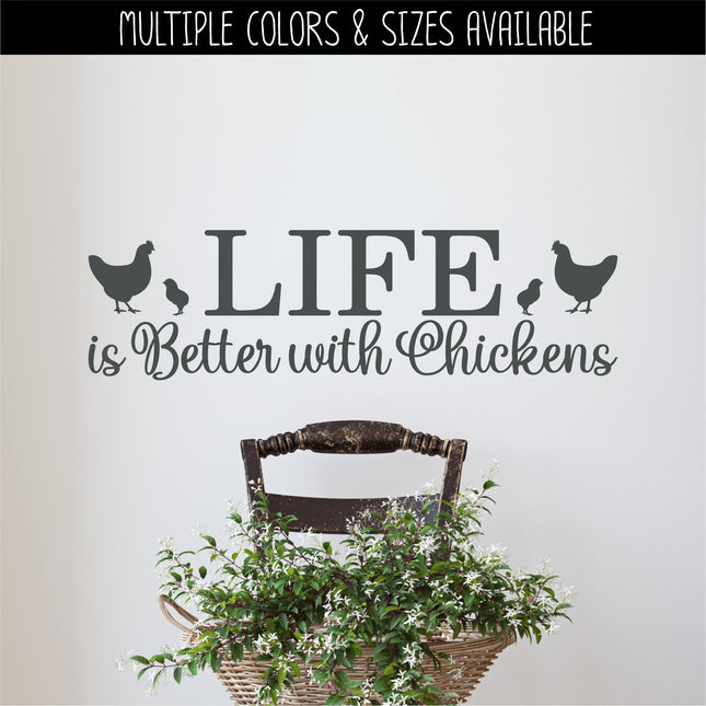 Life is Better with Chickens decal - Life is Better with Chickens Sticker - Life is Better with Chickens Wall Decal - Wall Mural, Door Decal