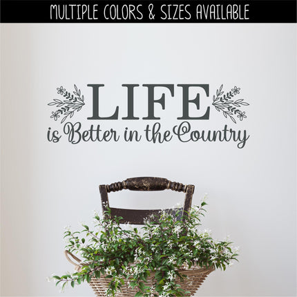 Life is Better in the Country decal - Life is Better in the Country Sticker - Life is Better in the Country Wall Decal - Door Decal, Sign
