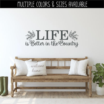Life is Better in the Country decal - Life is Better in the Country Sticker - Life is Better in the Country Wall Decal - Door Decal, Sign