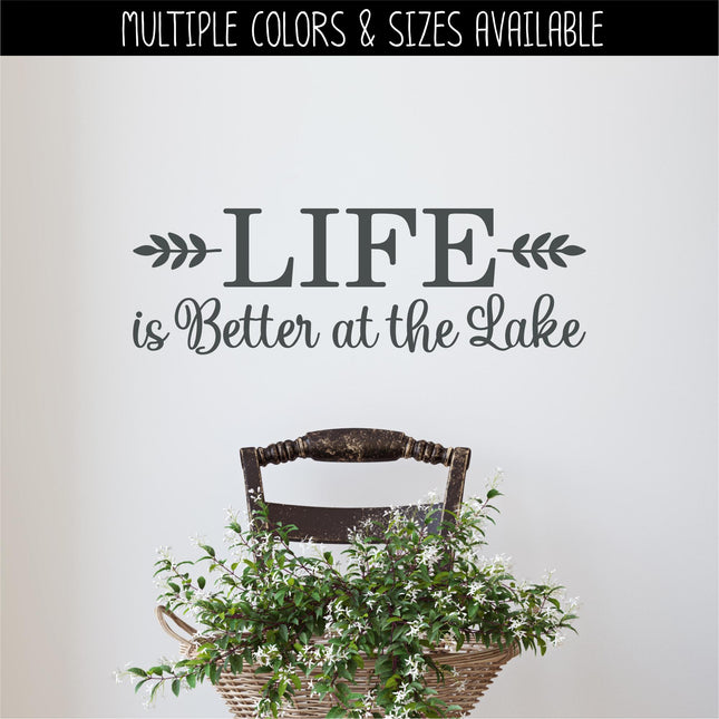 Life is Better at the Lake decal - Life is Better at the Lake sticker - Life is Better at the Lake Wall Decal - wall mural, sign, door