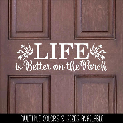 Life is Better on the Porch decal - Life is Better on the Porch Sticker - Life is Better on the Porch Wall Decal - Wall Mural, Door Decal