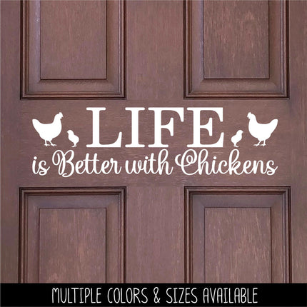 Life is Better with Chickens decal - Life is Better with Chickens Sticker - Life is Better with Chickens Wall Decal - Wall Mural, Door Decal