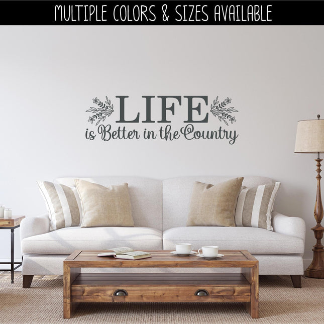 Life is Better in the Country decal - Life is Better in the Country Sticker - Life is Better in the Country Wall Decal - Door Decal, Sign