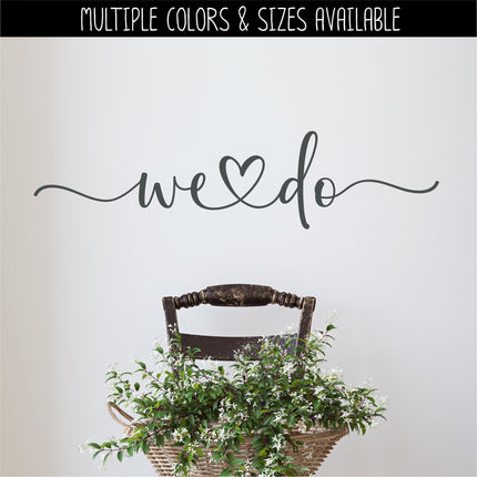 We Do Heart Vinyl Decal, We Do Wedding Sticker, We Do Wedding Sign, Wedding We Do Window Decal, Anniversary Decal, Marriage Decal, Honeymoon