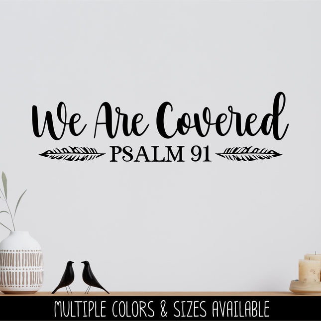 We Are Covered, Psalm 91 Feather Decal, Inspirational Vinyl Sticker for Doors, Walls, Laptops, Cars, Faith-Based Home Decor Gift, Christian