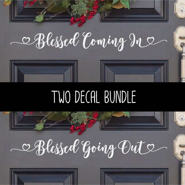 Blessed Going In, Blessed Coming Out Decal Bundle, Christian Door Decal, Religious Wall Sticker Mural Motivational Saying Jesus God Bible