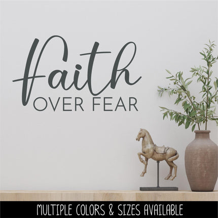 Faith Over Fear Decal, Faith Over Fear Sticker, Christian Saying, Bible Verse, Motivational Saying, Jesus, Wall Mural, Trust God, Believe