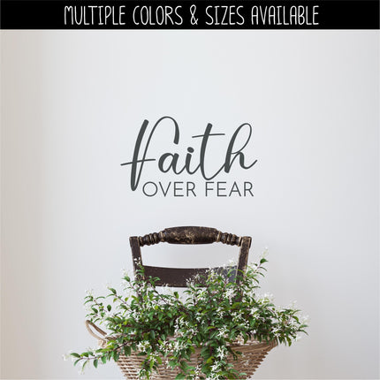 Faith Over Fear Decal, Faith Over Fear Sticker, Christian Saying, Bible Verse, Motivational Saying, Jesus, Wall Mural, Trust God, Believe