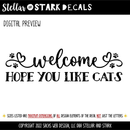 Hope You Like Cats Welcome Decal , Cat Door Sticker, Funny Cat Sign, Beware Cats Decal, Front Door Decal, Mudroom Decal, Entryway Decal Sign