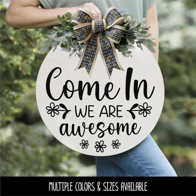 Come On In We Are Awesome Vinyl Decal, Welcome Sticker, Funny Welcome Door Sign, Welcome Door Sticker, Welcome Door Round Sticker, Wall Sign