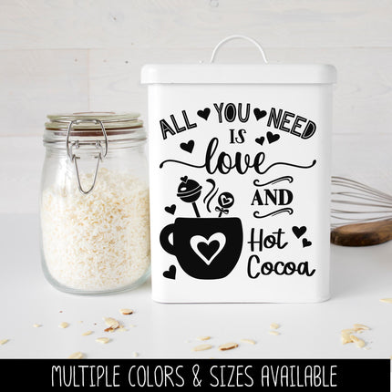 All You Need is Love and Hot Cocoa Decal - Love Hot Cocoa Sticker - Love Sign, Valentine Wall Mural, Wedding, Inspirational Kitchen Decor