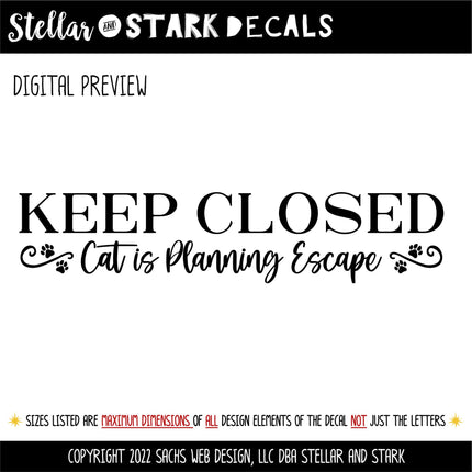 Keep Closed Cat Planning Escape Decal - Keep Closed Cat Planning Escape Sticker - Keep Door Closed Sign - Keep Window Closed Wall Mural
