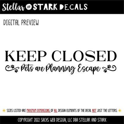 Keep Closed Pets Planning Escape Decal - Keep Closed Pets Planning Escape Sticker - Keep Door Closed Sign - Keep Window Closed Wall Mural