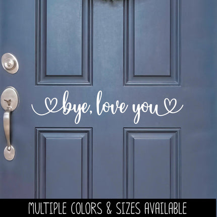 Bye, Love You Heart Decal, Over the Door Entrance Sticker Foyer Soffit Archway Vinyl Wall Decal, Farmhouse Sign, Door Decal, Home decor Gift