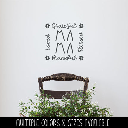 Ma Ma Grateful Loved Blessed Thankful Vinyl Decal, Mom Sticker Mother Sign, Mum Wall Quote, Inspirational, Home Decor, Gift Wall Art Sayings