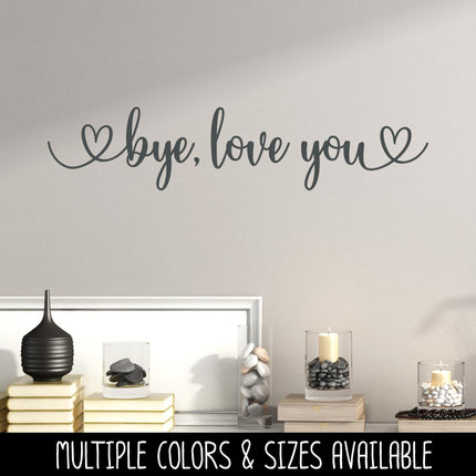 Bye, Love You Heart Decal, Over the Door Entrance Sticker Foyer Soffit Archway Vinyl Wall Decal, Farmhouse Sign, Door Decal, Home decor Gift