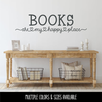 Books Are My Happy Place Vinyl Decal, Book Lover Sticker, Library Sign Librarian Reading Era Teacher Wall Mural Bookish Gift Book Worm Love