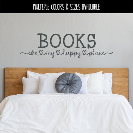 Books Are My Happy Place Vinyl Decal, Book Lover Sticker, Library Sign Librarian Reading Era Teacher Wall Mural Bookish Gift Book Worm Love