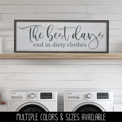 The Best Days End in Dirty Clothes Decal, Funny Laundry Sign, Laundry Sticker, Inspirational Laundry Wall Decor, Laundry Door Mural Gift
