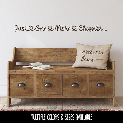 Just One More Chapter Vinyl Decal, Book Lover Sticker, Library Sign Librarian Reading Era Teacher Wall Mural Bookish Gift Book Worm Love