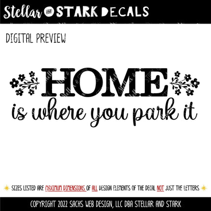 Home Is Where You Park It Decal Vinyl Sticker, RV Car Tent Outdoor Lover Camping Gift Decor Nature Adventure Travel Outside Love Outdoors