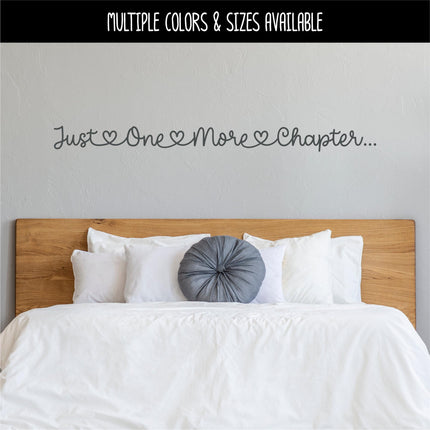 Just One More Chapter Vinyl Decal, Book Lover Sticker, Library Sign Librarian Reading Era Teacher Wall Mural Bookish Gift Book Worm Love
