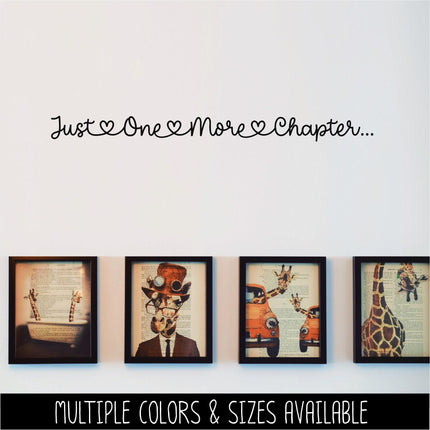 Just One More Chapter Vinyl Decal, Book Lover Sticker, Library Sign Librarian Reading Era Teacher Wall Mural Bookish Gift Book Worm Love