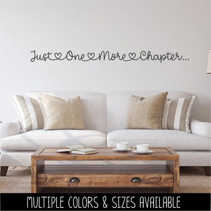 Just One More Chapter Vinyl Decal, Book Lover Sticker, Library Sign Librarian Reading Era Teacher Wall Mural Bookish Gift Book Worm Love