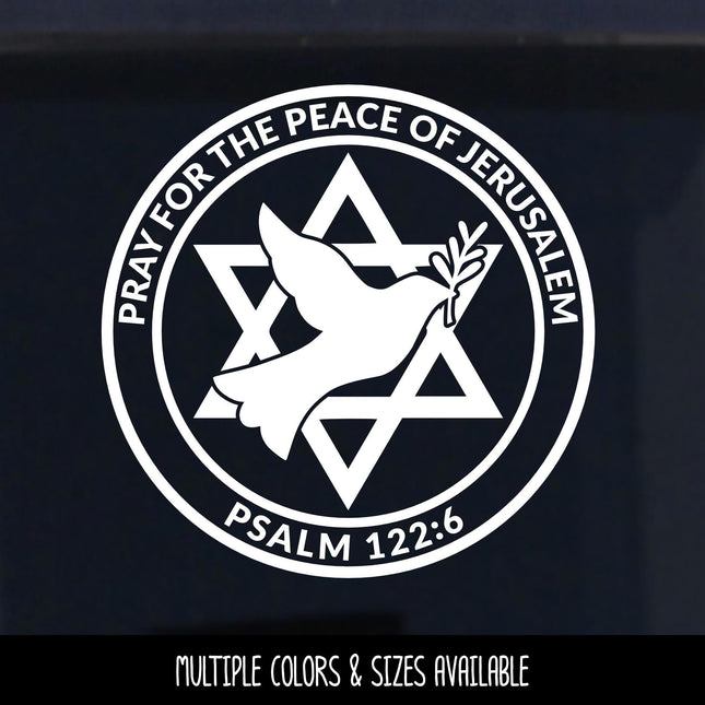Pray for the Peace of Jerusalem Psalm 122:6 Vinyl Decal Sticker, Bible Verse, Christian, Religious, Inspirational Saying, Sign, Quote Wall