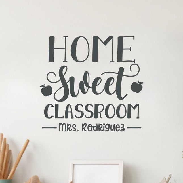 Customizable Home Sweet Classroom Vinyl Decal, Custom Teacher Name Decal Sticker, Wall Quote, Inspirational Gift, Classroom Decor Chalk Sign