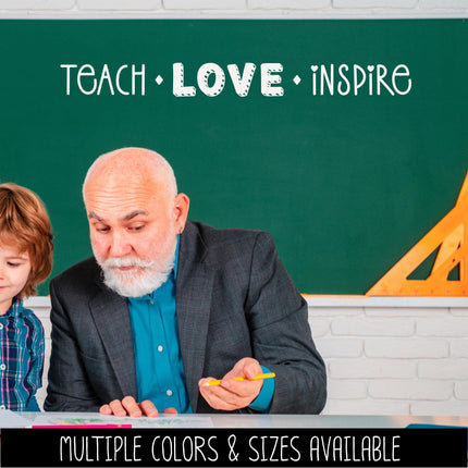 Teach Love Inspire Vinyl Decal, Teacher Appreciation Sticker, Blackboard Sign, Wall Quote, Inspirational Gift, Classroom Decor, Art Sayings