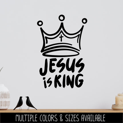Jesus is King Viny Decal - Crown Sticker - Christian Saying - Bible Verse - Motivational Saying - Jesus - Wall Mural - Lord of Lords - Kings