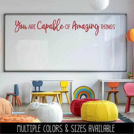 You Are Capable Of Amazing Things Vinyl Decal, Teacher Appreciation Sticker, Wall Quote, Inspirational Gift, Classroom Decor Chalk Sign