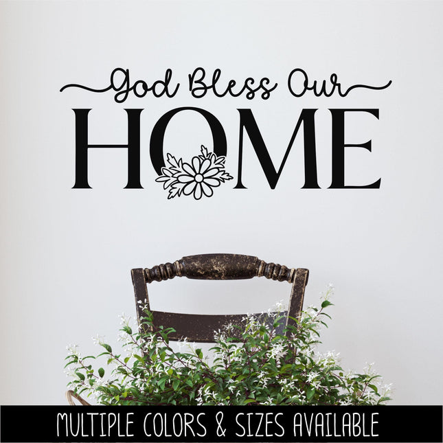 God Bless Our Home with Flower Vinyl Decal - Bless Our Home Sticker, Bless Our Home Door, God Bless Home Window Sign, Christian Verse Label