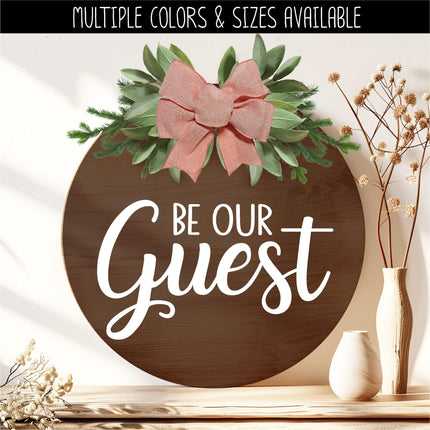 Be Our Guest Vinyl Decal, Welcome Sticker, Funny Welcome Door Sign, Welcome Door Sticker, Welcome Door Round Sticker, Wall Sign, Guest Mural