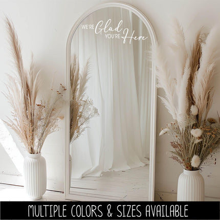 We're Glad You're Here Decal, We're Glad You're Here Sticker, Teacher Sign, Wedding Mirror, Front Door Wall Mural, Porch Welcome, Entryway
