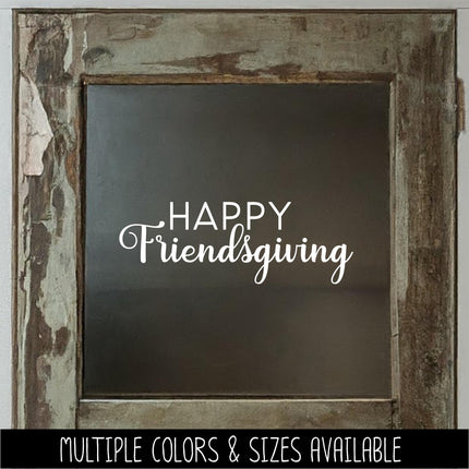 Happy Friendsgiving Decal, Happy Friendsgiving Sticker, Friendsgiving Door Decal, Friendsgiving Wall Decal Sign, Thanksgiving Decor