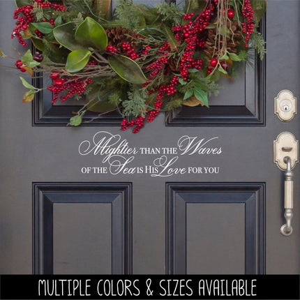 Mightier than the Waves of the Sea is His Love for You Decal, Psalm 93:4 Sticker, Christian Saying, Bible Verse, Motivational Saying, Jesus