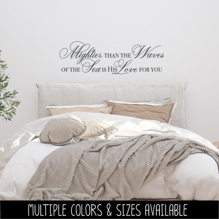 Mightier than the Waves of the Sea is His Love for You Decal, Psalm 93:4 Sticker, Christian Saying, Bible Verse, Motivational Saying, Jesus