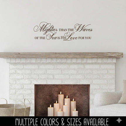 Mightier than the Waves of the Sea is His Love for You Decal, Psalm 93:4 Sticker, Christian Saying, Bible Verse, Motivational Saying, Jesus