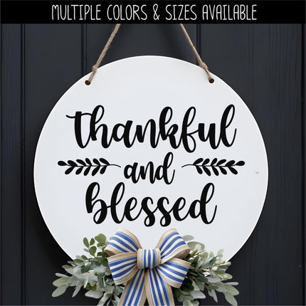 Thankful and Blessed Vinyl Decal, Thankful and Blessed Sticker, Fall Decor, Happy Thanksgiving Sign, Door Round Decal, Autumn Inspirational