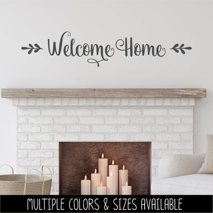 Floral Welcome Home Vinyl Decal - Welcome Home Sticker - Welcome Home Door Sign - Welcome Home Wall Mural - Welcome Window Decor