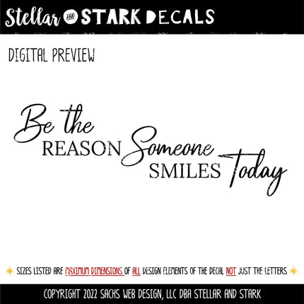 Be the Reason Someone Smiles Today Vinyl Decal, Teacher Sticker, Smile Wall Quote, Inspirational Gift, Classroom Decor Sign, Dentist Saying