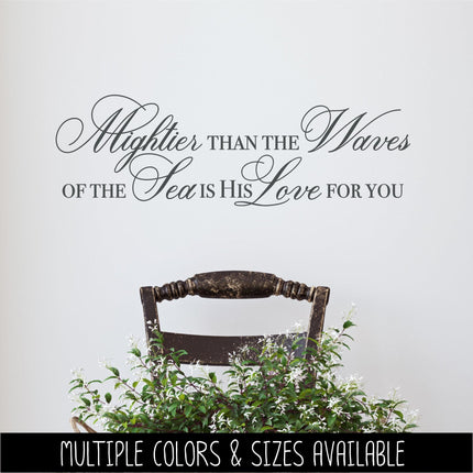 Mightier than the Waves of the Sea is His Love for You Decal, Psalm 93:4 Sticker, Christian Saying, Bible Verse, Motivational Saying, Jesus