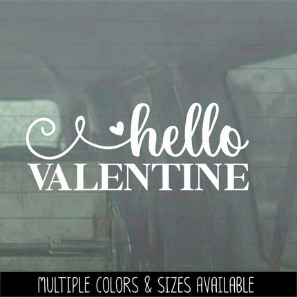 Hello Valentine Vinyl Decal, Hello Valentine Sticker, Happy Valentine Wall Mural, Love Decor, Valentine Gift, Cute Seasonal Sign, Door Art