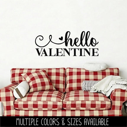 Hello Valentine Vinyl Decal, Hello Valentine Sticker, Happy Valentine Wall Mural, Love Decor, Valentine Gift, Cute Seasonal Sign, Door Art