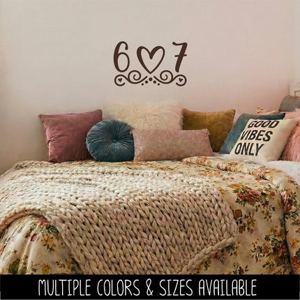 6 7 with Heart Vinyl Decal - Female 6 7 Sticker - Trendy Car Decal - 67 Laptop Sticker - Bike Helmet - Teen Bedroom Sign - Skateboard Label