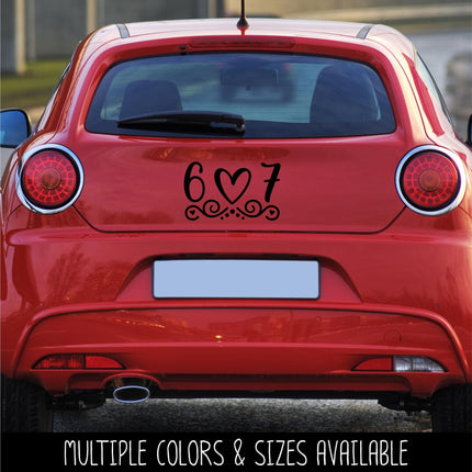 6 7 with Heart Vinyl Decal - Female 6 7 Sticker - Trendy Car Decal - 67 Laptop Sticker - Bike Helmet - Teen Bedroom Sign - Skateboard Label