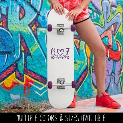 6 7 with Heart Vinyl Decal - Female 6 7 Sticker - Trendy Car Decal - 67 Laptop Sticker - Bike Helmet - Teen Bedroom Sign - Skateboard Label