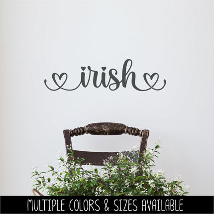 Irish with Hearts Vinyl Decal, Ireland Love Sticker, Irish Pride Sign, St Patrick's Day Door Decal, St Patty's Day Wall Mural, Heritage Love